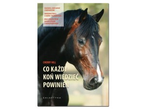 KSIĄŻKA: HILL- CO KAZDY KOŃ WIEDZIEĆ POWINIEN